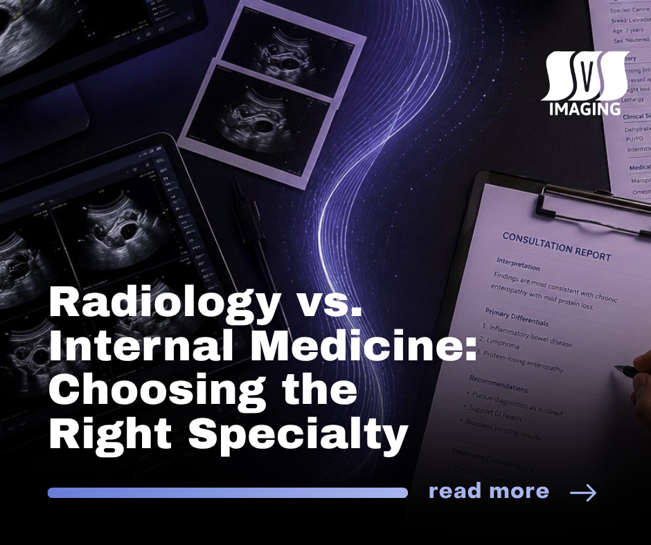 Radiology vs. Internal Medicine: Choosing the Right Specialty & Expanding What’s Possible for Your Case